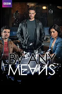 Главный постер сериала «Любыми средствами (2013)»