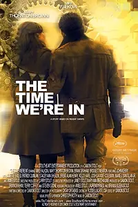 Постер к фильму «The Time We're In (2015)»