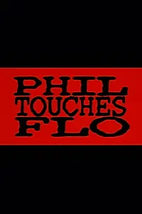 Постер к фильму «Phil Touches Flo (1998)»