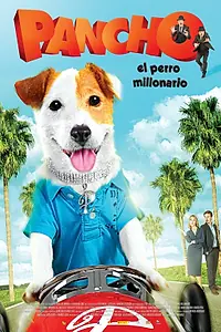 Постер к фильму «Pancho, el perro millonario (2014)»