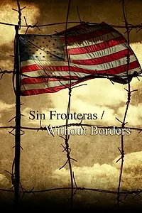 Постер к фильму «Sin Fronteras/Without Borders (2014)»