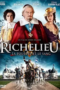 Главный постер фильма «Ришелье. Мантия и кровь (2014)»