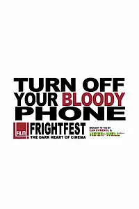 Постер к фильму «Turn Your Bloody Phone Off (2012)»