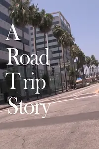 Постер к фильму «A Road Trip Story (2013)»