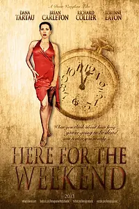 Постер к фильму «Here for the Weekend»