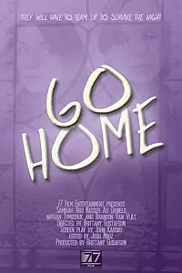 Постер к фильму «Go Home (2013)»