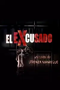 Постер к фильму «El excusado (2003)»
