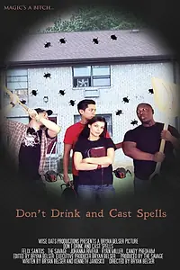 Постер к фильму «Don't Drink and Cast Spells»