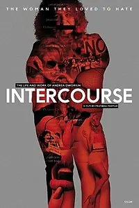 Постер к фильму «Intercourse: The Life and Work of Andrea Dworkin (2015)»