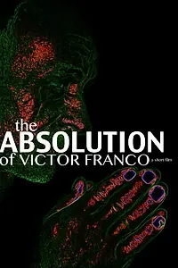 Главный постер фильма «The Absolution of Victor Franco (2013)»