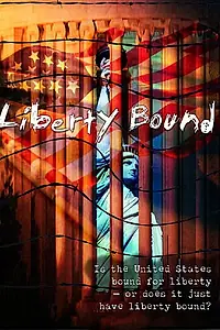 Постер к фильму «Liberty Bound (2004)»