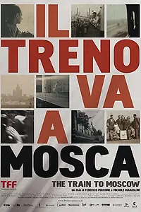 Постер к фильму «Поезд едет в Москву: Путешествие в Утопию (2013)»