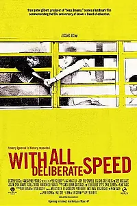 Постер к фильму «With All Deliberate Speed (2004)»