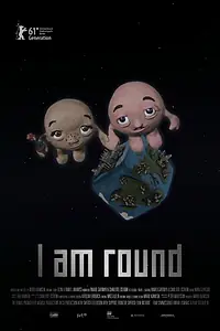 Постер к мультфильму «I Am Round (2011)»