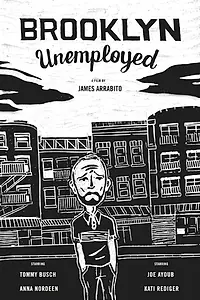 Постер к фильму «Brooklyn Unemployed (2014)»