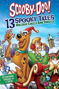 Главный постер фильма «Scooby-Doo: 13 Spooky Tales - Holiday Chills and Thrills (2012)»
