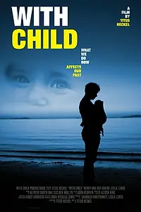 Постер к фильму «With Child (2014)»