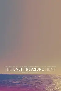 Главный постер фильма «The Last Treasure Hunt (2016)»