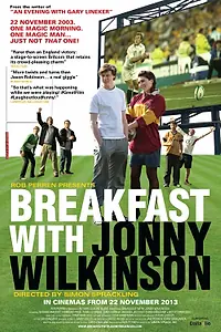 Постер к фильму «Breakfast with Jonny Wilkinson (2013)»