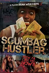 Постер к фильму «Scumbag Hustler (2014)»