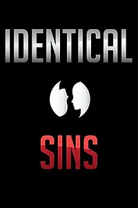 Постер к фильму «Identical Sins»