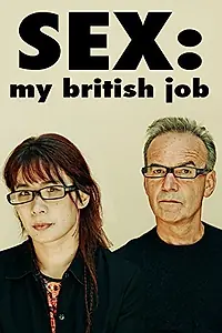 Главный постер фильма «Sex: My British Job (2013)»
