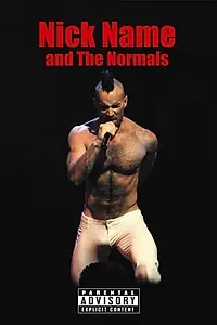 Постер к фильму «Nick Name & the Normals (2004)»