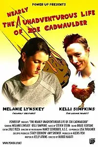 Постер к фильму «The Nearly Unadventurous Life of Zoe Cadwaulder (2004)»