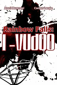 Постер к фильму «Rainbow Falls: I-Vudoo (2013)»