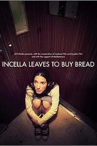 Постер к фильму «Incella kenyérért megy (2014)»