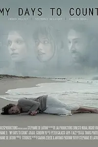 Постер к фильму «My Days to Count (2013)»