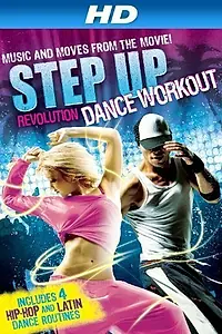 Постер к фильму «Step Up Revolution Dance Workout (2012)»