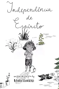 Постер к мультфильму «Independência de Espírito (2011)»