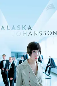 Постер к фильму «Alaska Johansson (2013)»