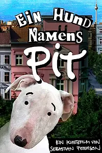 Постер к мультфильму «Ein Hund Namens Pit (2012)»