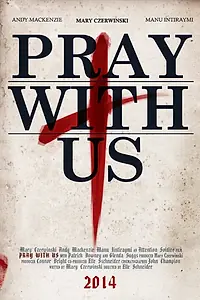 Постер к фильму «Pray with Us (2014)»