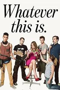 Постер к сериалу «Whatever This Is. (2013)»
