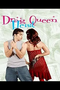 Постер к фильму «Drag Queen Heist (2004)»