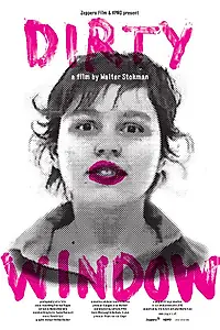 Постер к фильму «Dirty Window (2012)»