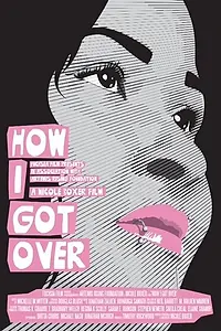 Постер к фильму «How I Got Over (2014)»