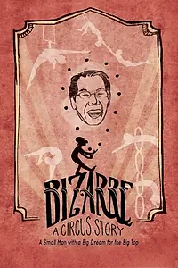 Главный постер фильма «Bizarre: A Circus Story (2016)»