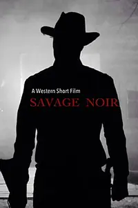 Постер к фильму «Savage Noir (2013)»