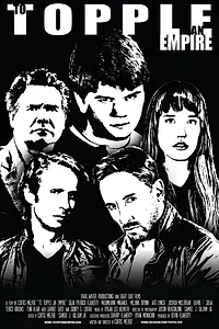 Постер к фильму «To Topple an Empire (2015)»