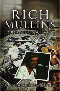 Главный постер фильма «Rich Mullins: A Ragamuffin's Legacy (2014)»