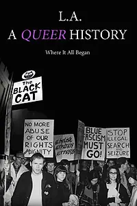 Постер к фильму «L.A.: A Queer History (2018)»