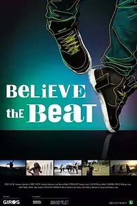 Постер к фильму «Believe the Beat (2018)»