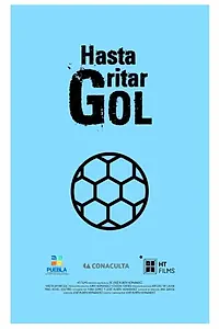 Постер к фильму «Hasta gritar gol (2017)»