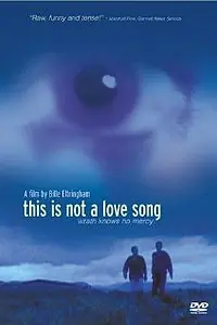 Главный постер фильма «This Is Not a Love Song (2002)»