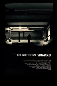 Главный постер фильма «The Northern Paradigm (2020)»