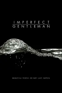 Постер к фильму «Imperfect Gentleman (2018)»